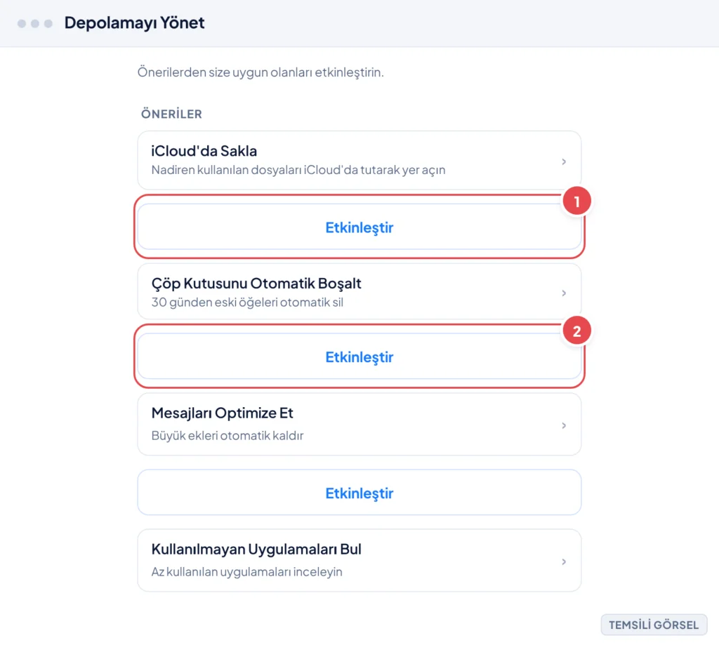 Temsili görsel: macOS Depolamayı Yönet ekranındaki Öneriler bölümü; iCloud'da Sakla, Çöp Kutusunu Otomatik Boşalt, Mesajları Optimize Et ve Kullanılmayan Uygulamaları Bul kartları ve yanlarında Etkinl