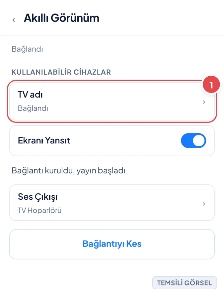 Temsili görsel: Akıllı Görünüm ekranı, bir TV cihazının seçili ve bağlı olduğunu gösteren onay listesi; işaretli: 1. TV adı satırı