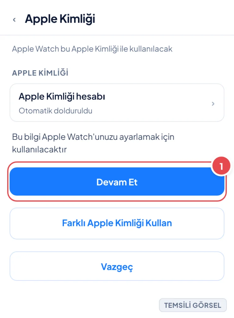 Temsili görsel: Apple Kimliği onay ekranı; hesap bilgisi otomatik dolduruldu satırı ve altında bilgilendirme metni yer alıyor; işaretli: 1. Devam Et düğmesi