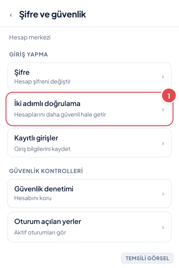 Temsili görsel: Hesap merkezi içinde Şifre ve güvenlik ekranı; giriş yapma bölümünde Şifre, İki adımlı doğrulama ve Kayıtlı girişler satırları, altında güvenlik kontrolleri bölümü; işaretli: 1. İki ad