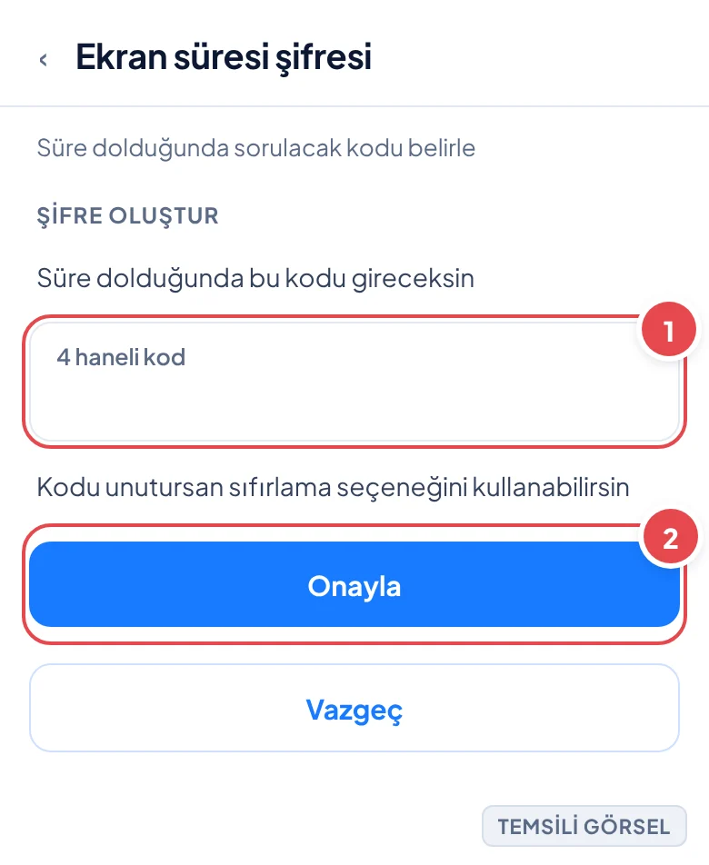 Temsili görsel: Ekran süresi şifresi belirleme ekranı; dört haneli kod giriş alanı ve onayla düğmesi görünüyor. İşaretli: 1. Dört haneli kod giriş alanı, 2. Onayla düğmesi