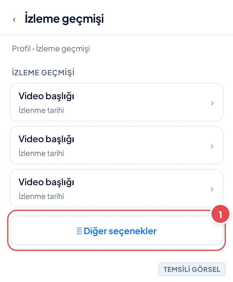 Temsili görsel: İzleme geçmişi ekranı; liste halinde video satırları ve sağ üstte üç nokta simgesi görünüyor; işaretli: 1. sağ üstteki üç nokta simgesi (Diğer seçenekler)