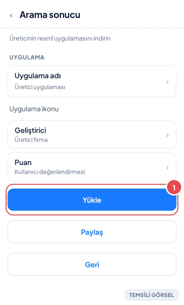 Temsili görsel: Uygulama mağazası arama sonucu ekranı; uygulama ikonu, uygulama adı, geliştirici bilgisi ve puan satırları ile alt kısımda Yükle, Paylaş ve Geri düğmeleri görünür. İşaretli: 1. Yükle d