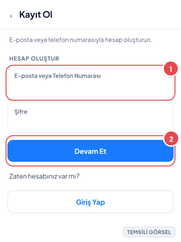 Temsili görsel: Kayıt ol ekranı; üstte 'Hesap Oluştur' başlığı, altında e-posta veya telefon numarası giriş alanı, şifre giriş alanı, 'Devam Et' ana butonu ve altta 'Giriş Yap' ikincil butonu bulunuyo