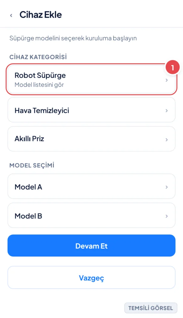 Temsili görsel: Cihaz ekleme ekranı; üstte cihaz kategorileri listesi, altında model seçim listesi ve devam et düğmesi var; işaretli: 1. Robot Süpürge satırı