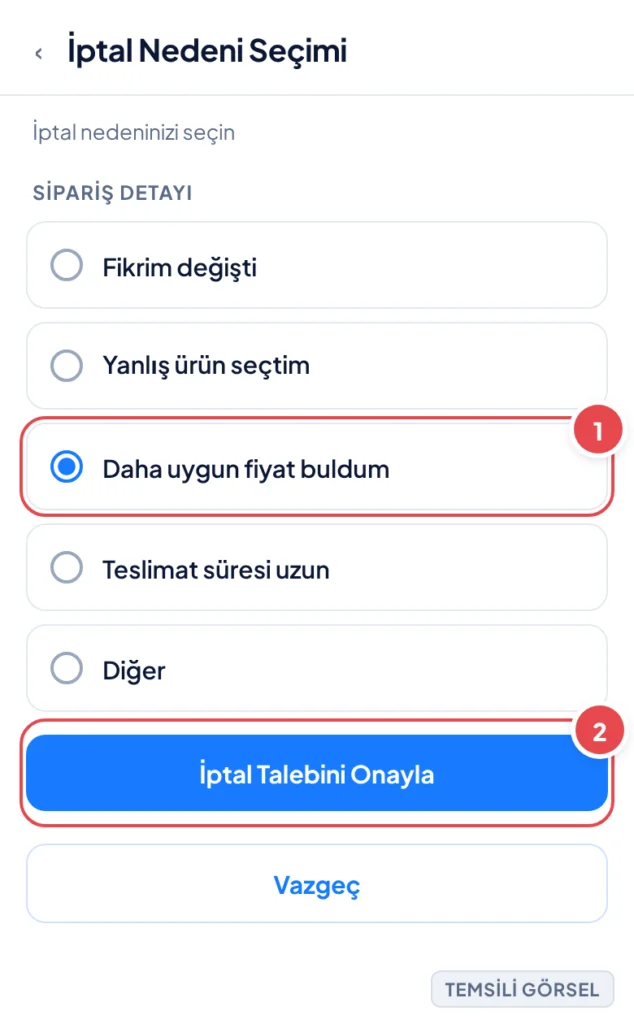 Temsili görsel: Trendyol mobil uygulamasında Sipariş Detayı ekranından açılan İptal Nedeni Seçimi ekranı; radyo düğmeleriyle listelenen iptal nedenleri arasında 'Daha uygun fiyat buldum' seçeneği işar
