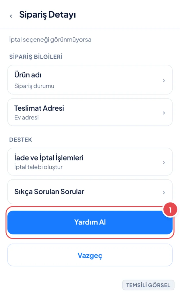 Temsili görsel: Sipariş detayı ekranı, altta destek bağlantıları arasında 'Yardım Al' düğmesi görünüyor; işaretli: 1. Yardım Al düğmesi.