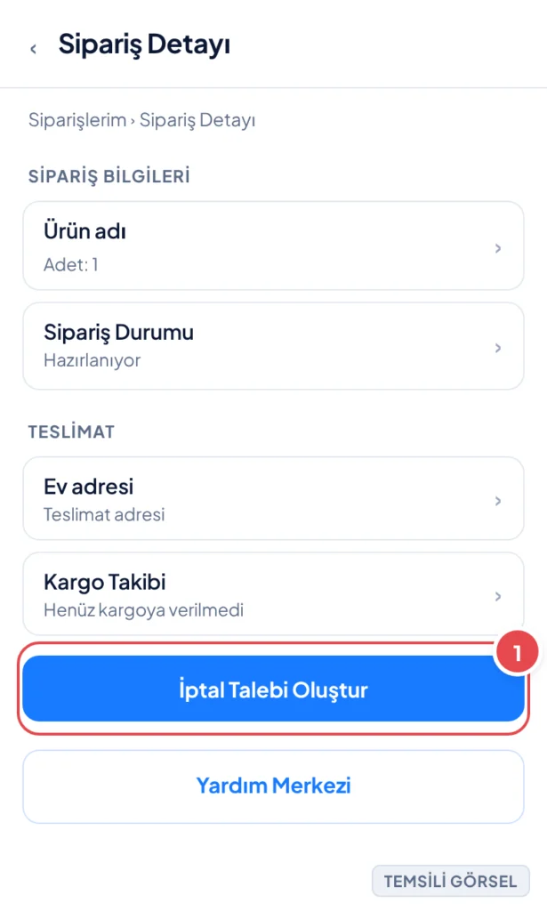 Temsili görsel: Sipariş detay sayfası ekranı; üstte ürün ve sipariş bilgileri, teslimat bilgileri, alt kısımda büyük bir ana eylem düğmesi görünüyor; işaretli: 1. İptal Talebi Oluştur düğmesi
