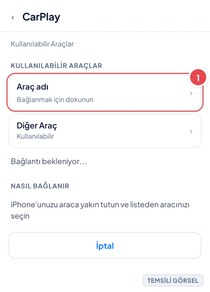 Temsili görsel: iPhone Ayarlar uygulamasında CarPlay ekranı; Kullanılabilir Araçlar başlığı altında araç listesi ve bağlantı onayı bekleniyor mesajı görünüyor; işaretli: 1. Listedeki araç adı satırı