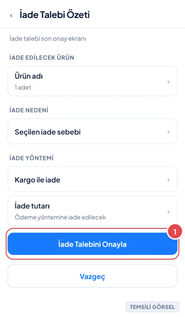 Temsili görsel: İade Talebi Özeti ekranı; işaretli: 1. İade Talebini Onayla butonu
