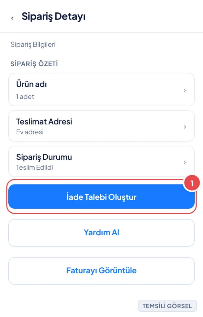 Temsili görsel: Sipariş Detayı ekranı; işaretli: 1. İade Talebi Oluştur butonu
