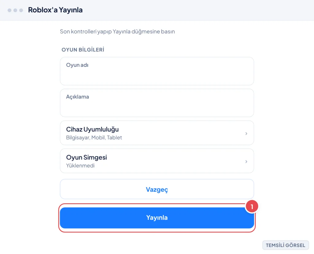 Temsili görsel: Roblox Studio Yayınlama penceresi ekranı; oyun adı, açıklama, cihaz uyumluluğu ve oyun simgesi alanları ile alt kısımda Vazgeç ve Yayınla düğmeleri görünür; işaretli: 1. Yayınla düğmes