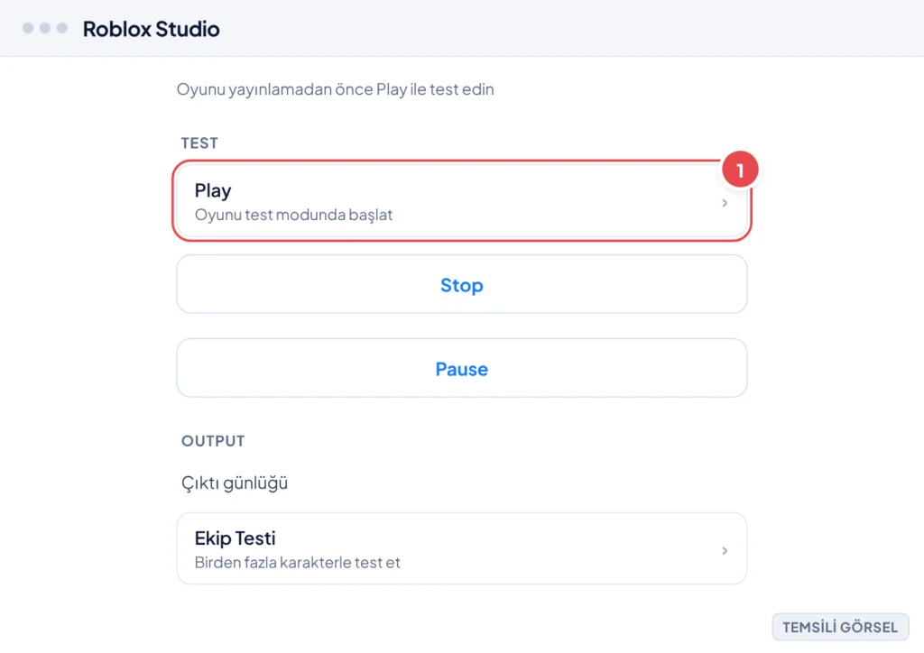 Temsili görsel: Roblox Studio uygulamasında Test sekmesi ekranı; üst araç çubuğunda Play, Stop ve Pause düğmeleri, altta Output paneli ve Ekip Testi seçeneği görünüyor; işaretli: 1. Play düğmesi