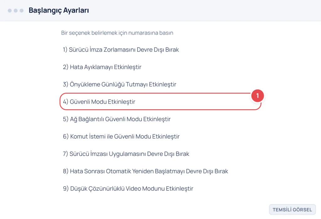 Temsili görsel: Başlangıç Ayarları ekranında 1'den 9'a kadar numaralı seçeneklerin listelendiği bir liste görünüyor; işaretli: 4) Güvenli Modu Etkinleştir seçeneği