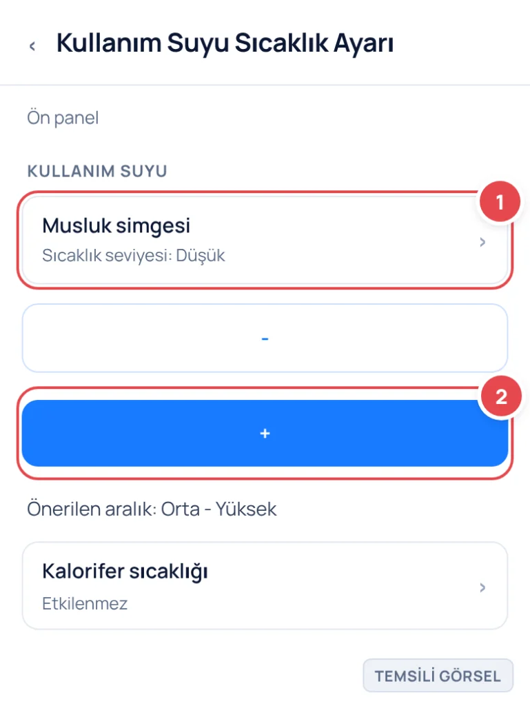 Temsili görsel: Kombi ön panelinde kullanım suyu sıcaklık ayarı ekranı; musluk simgesi ve düşük seviyede ayarlanmış sıcaklık göstergesi görünüyor, yanında artı ve eksi düğmeleri var; işaretli: 1. Musl
