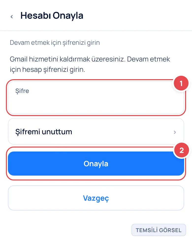 Temsili görsel: Hesap onay ve şifre doğrulama ekranı; üstte kısa açıklama metni, ortada şifre giriş alanı, altında 'Şifremi unuttum' bağlantısı, alt kısımda 'Onayla' ve 'Vazgeç' butonları bulunuyor; i
