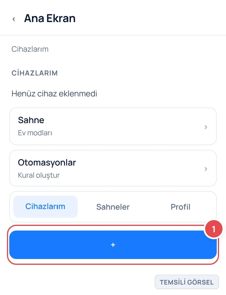 Temsili görsel: Uygulama ana ekranı; üstte Cihazlarım başlığı, altında 'Henüz cihaz eklenmedi' yazısı, Sahne ve Otomasyonlar satırları, alt sekmelerde Cihazlarım, Sahneler, Profil seçenekleri ve ekran