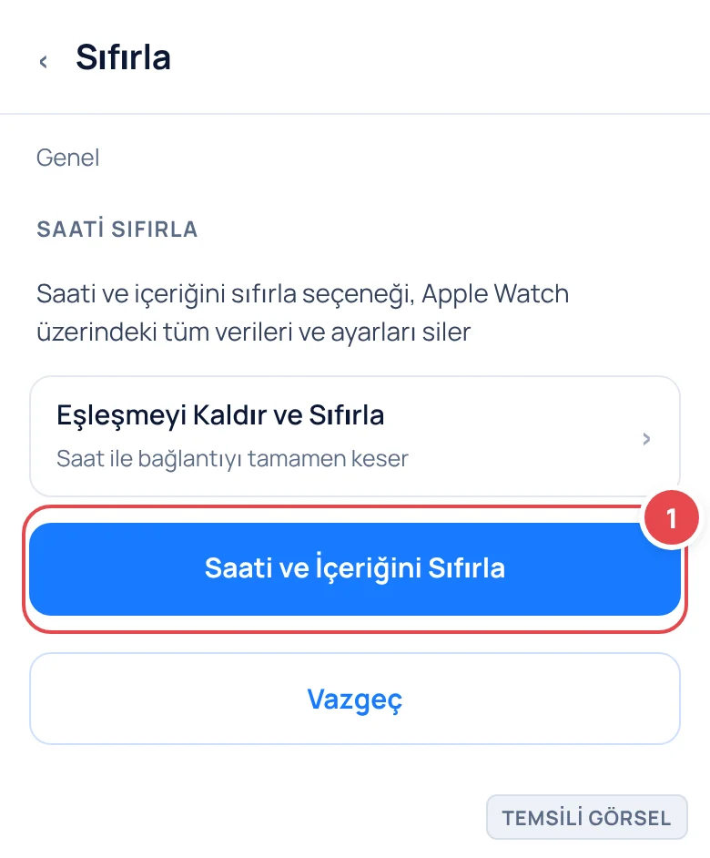 Temsili görsel: iPhone üzerinde Watch uygulaması Genel bölümünde Sıfırla ekranı; üstte açıklama metni, altında kırmızı renkte vurgulanmış 'Saati ve İçeriğini Sıfırla' ana düğmesi ve altında ikincil 'V