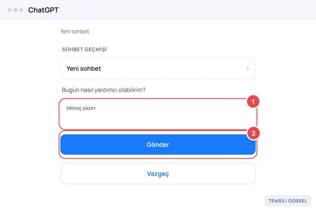 Temsili görsel: ChatGPT web uygulamasında boş yeni sohbet ekranı; alt kısımda mesaj yazma kutusu ve gönder düğmesi bulunuyor; işaretli: 1. Mesaj yazma kutusu, 2. Gönder düğmesi