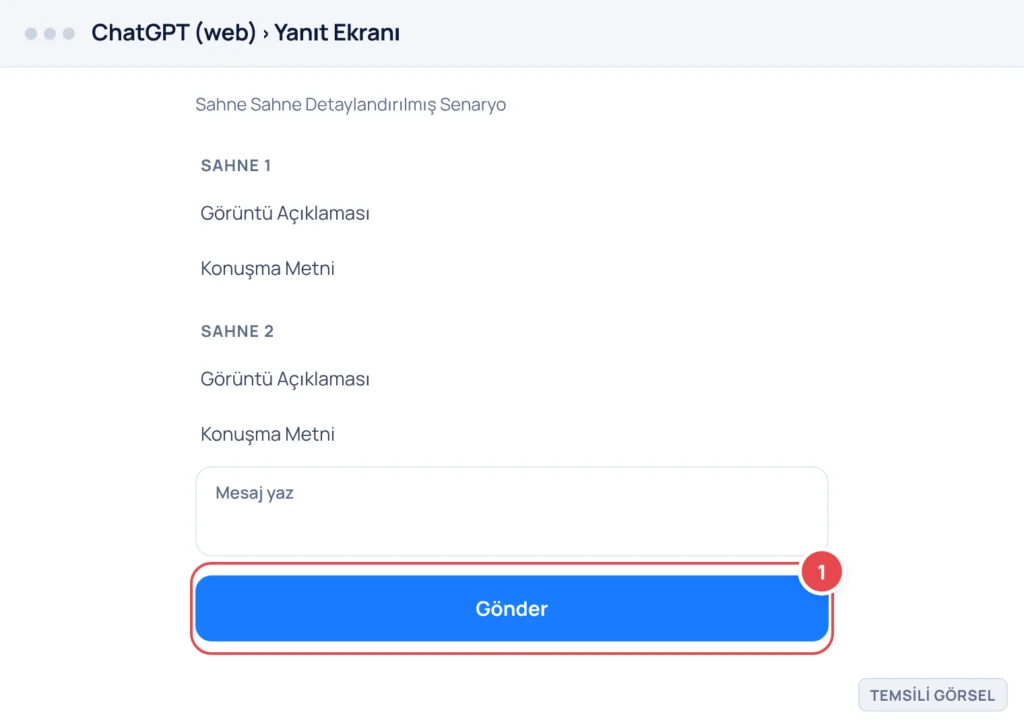 Temsili görsel: ChatGPT web yanıt ekranı; sahne 1 ve sahne 2 başlıkları altında görüntü açıklaması ve konuşma metni ayrı ayrı yazılmış, altta mesaj yazma kutusu ve gönder düğmesi var; işaretli: 1. Gön