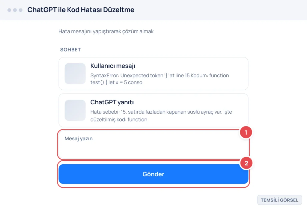Temsili görsel: ChatGPT web sohbet ekranı; kullanıcının hata mesajı (SyntaxError) ve kod örneği gösterilmiş; altında ChatGPT'nin düzeltilmiş kod bloğu ve açıklaması; işaretli: 1. Kullanıcı mesaj kutus