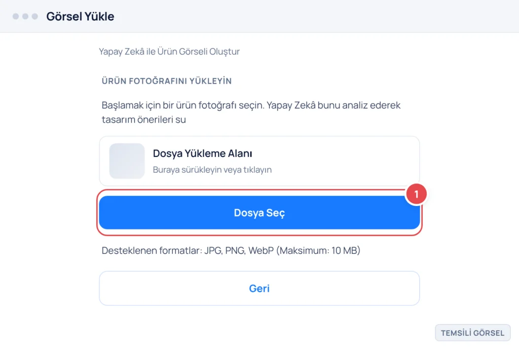 Temsili görsel: Ürün fotoğrafı yükleme ekranı; merkez bölümde büyük dosya yükleme kutusu, 'Dosya Seç' düğmesi işaretli (1); üstte başlık ve açıklama metni, altta format bilgisi ve 'Geri' linki görünme