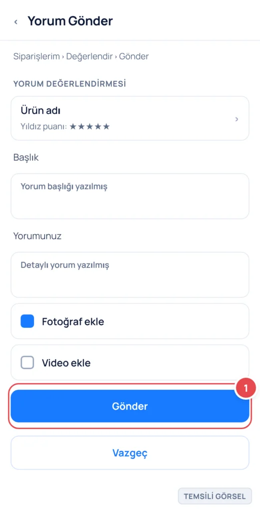 Temsili görsel: Trendyol mobil uygulamasında yorum gönderme ekranı; yorum başlığı, detaylı yorum, fotoğraf ve video ekleme seçenekleri doldurulmuştur; işaretli: 1. Gönder butonu (ekranın alt kısmında