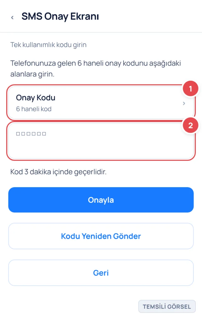 Temsili görsel: SMS Onay Ekranı; işaretli: 1. Onay Kodu giriş alanı (6 boş kutucuk)