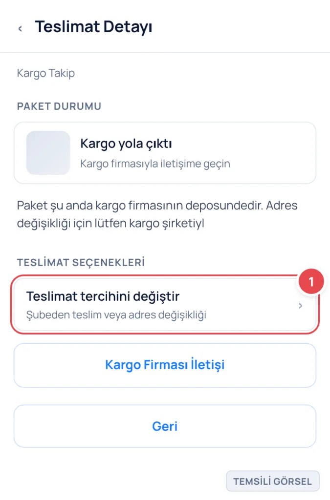 Temsili görsel: Teslimat Detayı ekranı; üstte Paket Durumu bölümünde 'Kargo yola çıktı' kartı ve açıklama metni; altta Teslimat Seçenekleri bölümünde 'Teslimat tercihini değiştir' satırı (işaretli); a