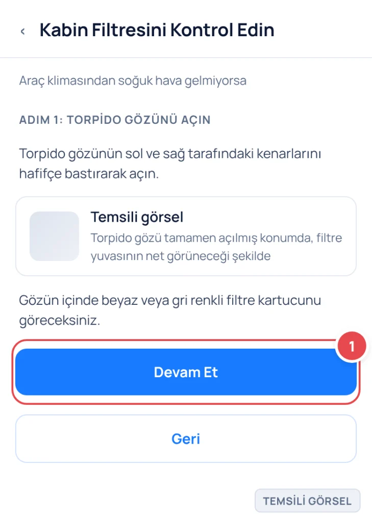 Temsili görsel: Araç torpido gözü tamamen açılmış, boş durumda; işaretli: 1. Devam Et düğmesi (kabin filtresini çıkarmaya ilişkin sonraki adıma geçmek için)