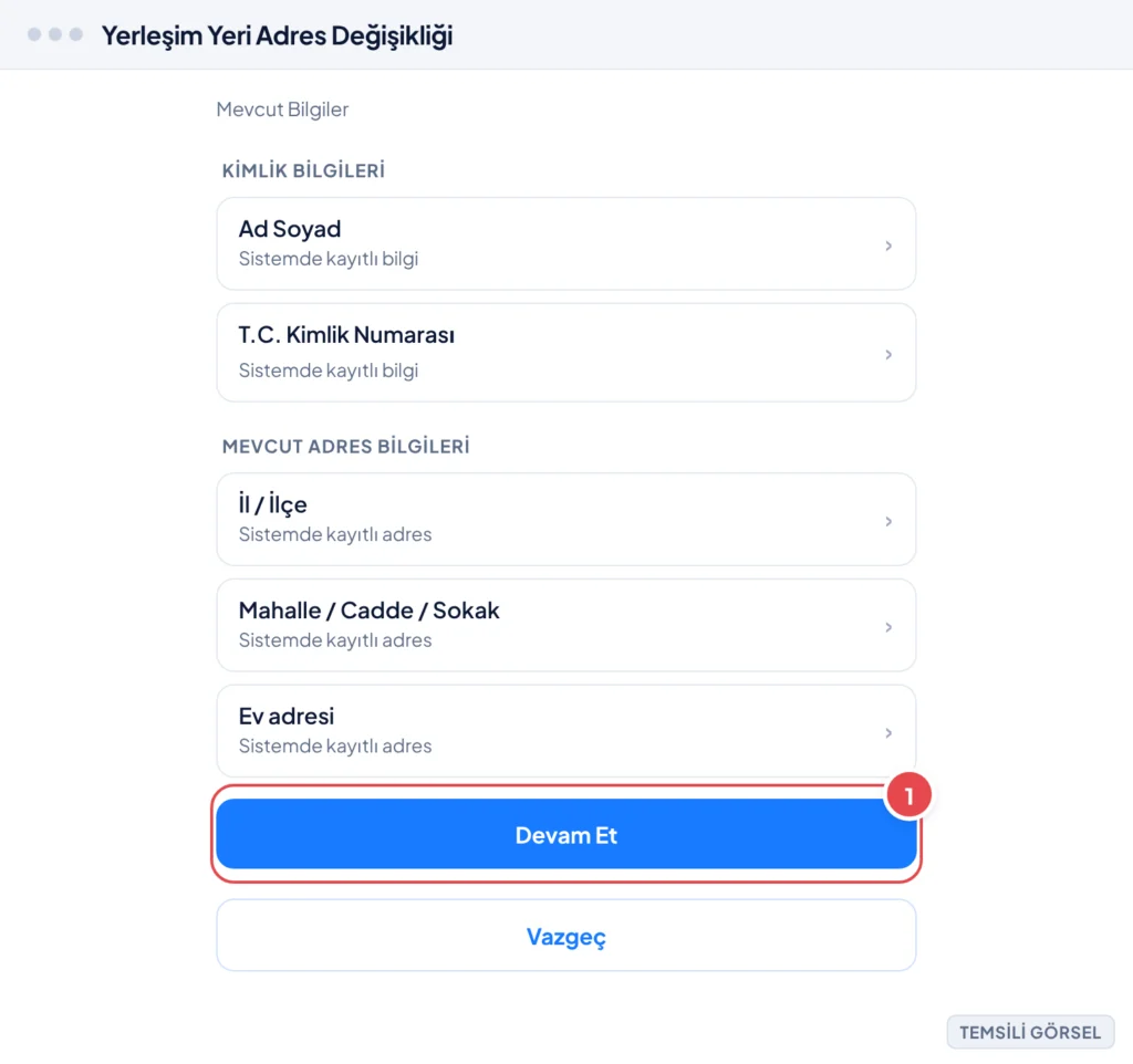 Temsili görsel: e-Devlet üzerinde yerleşim yeri adres değişikliği ekranı; ad soyad, kimlik numarası ve mevcut kayıtlı adres bilgilerinin listelendiği bölümler ile altta Devam Et ve Vazgeç düğmeleri gö