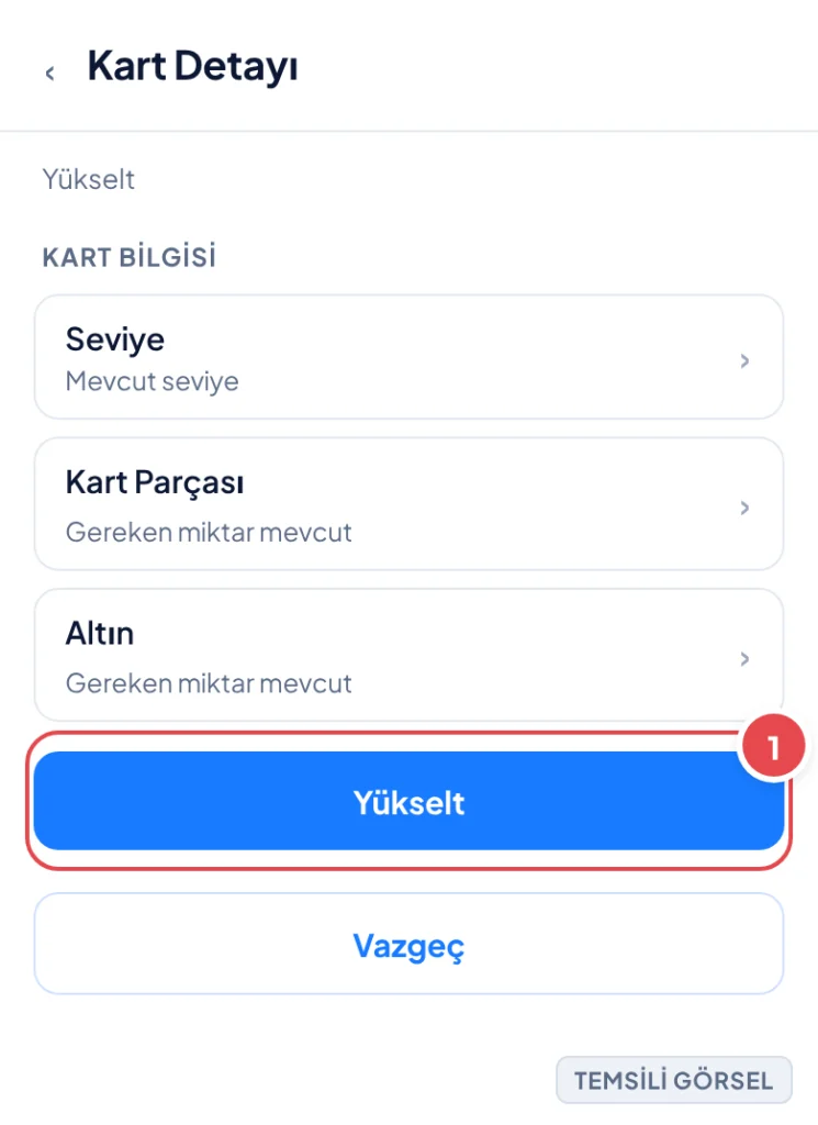 Temsili görsel: Kart Detayı ekranında Yükselt düğmesi aktif hâlde gösteriliyor, parmak dokunuşu düğmeyi işaret ediyor; işaretli: 1. Yükselt düğmesi