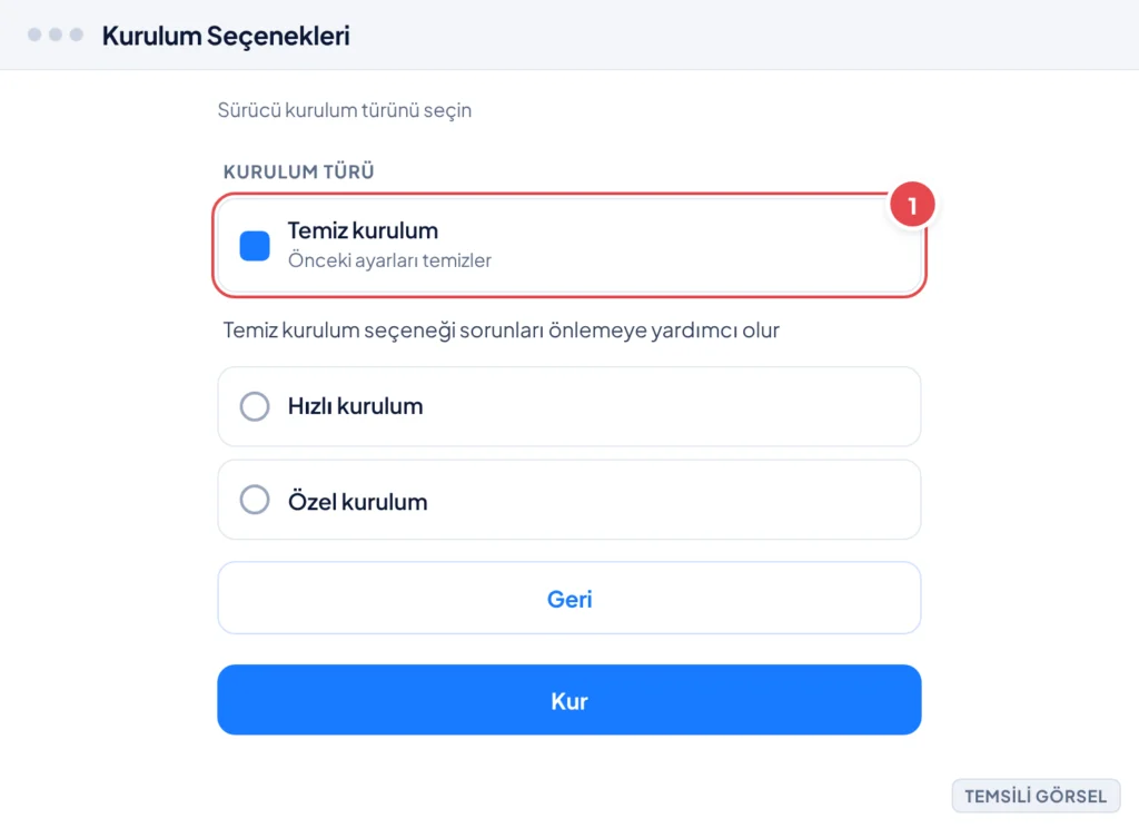 Temsili görsel: Kurulum Seçenekleri ekranı; Temiz kurulum, Hızlı kurulum ve Özel kurulum seçenekleri ile Kur ve Geri düğmeleri görünüyor; işaretli: 1. Temiz kurulum kutucuğu