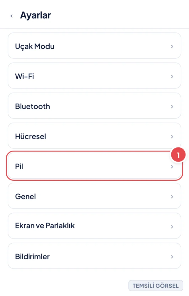 Temsili görsel: Ayarlar ana liste ekranı; işaretli: 1. Pil satırı