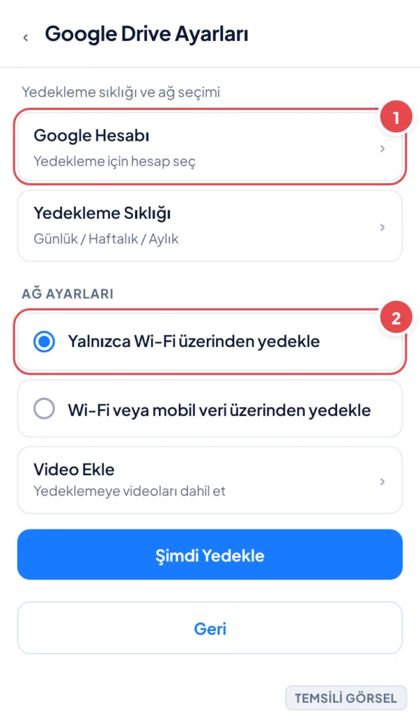 Temsili görsel: Google Drive Ayarları ekranı; Google Hesabı satırı, Yedekleme Sıklığı satırı, Ağ Ayarları başlığı altında Yalnızca Wi-Fi ve Wi-Fi veya mobil veri seçenekleri, Video Ekle satırı, Şimdi