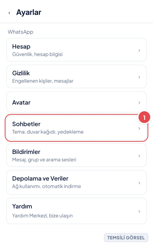 Temsili görsel: WhatsApp Ayarlar menüsü ekranı; işaretli: 1. Sohbetler satırı