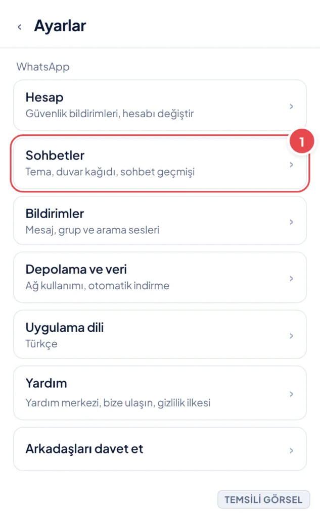 Temsili görsel: WhatsApp Ayarlar menüsü ekranı; işaretli: 1. Sohbetler satırı